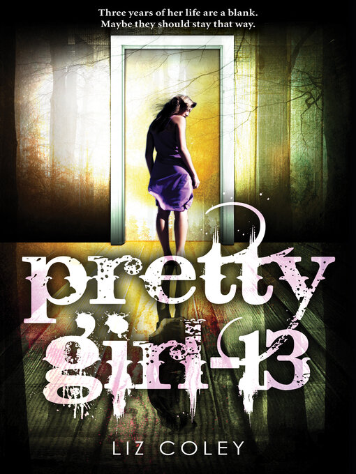 Title details for Pretty Girl-13 by Liz Coley - Available